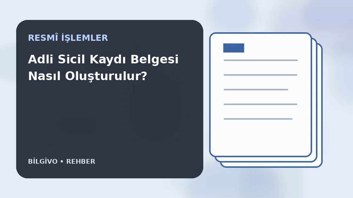 Adli Sicil Kaydı Belgesi Nasıl Oluşturulur?