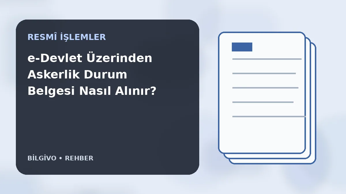 e-Devlet Üzerinden Askerlik Durum Belgesi Nasıl Alınır?