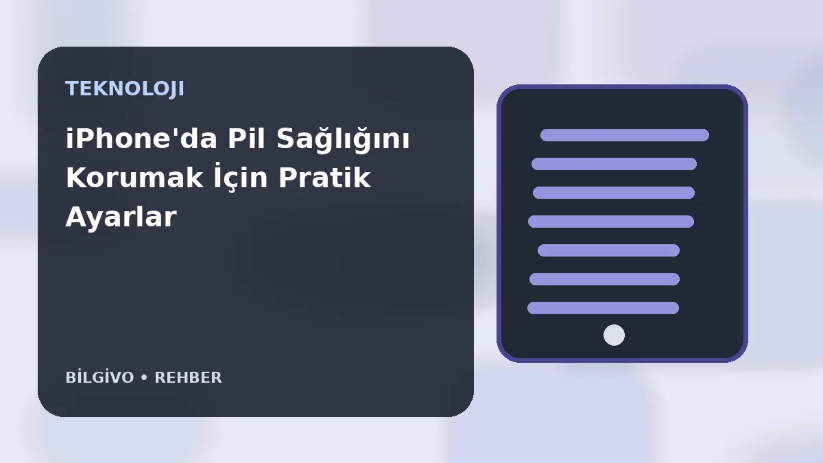 iPhone'da Pil Sağlığını Korumak İçin Pratik Ayarlar