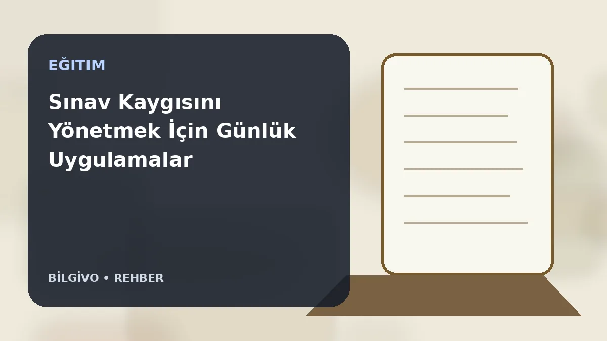 Sınav Kaygısını Yönetmek İçin Günlük Uygulamalar