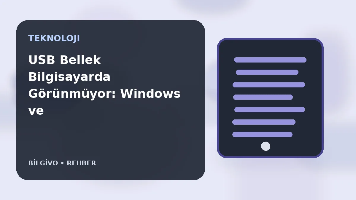 USB Bellek Bilgisayarda Görünmüyor: Windows ve Mac İçin Kontrol Listesi