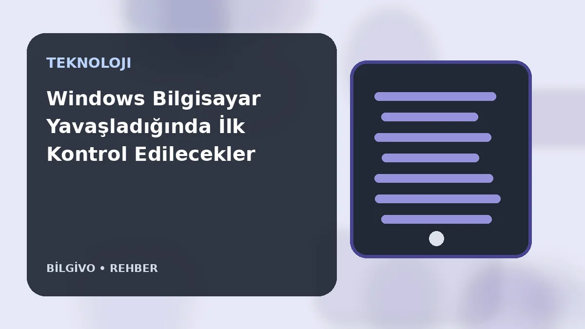 Windows Bilgisayar Yavaşladığında İlk Kontrol Edilecekler
